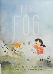 Cover of The fog by Kyo MacLear