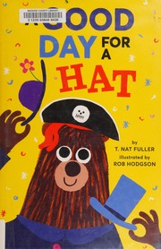Cover of A good day for a hat by T. Nat Fuller