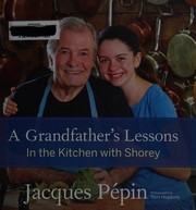 Cover of A grandfather's lessons by Jacques Pépin