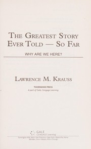 Front cover of The greatest story ever told--so far by Lawrence Maxwell Krauss