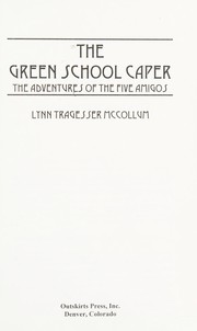 Front cover of The Green School Caper by Lynn Tragesser McCollum