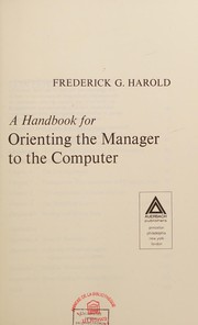 Front cover of A handbook for orienting the manager to the computer by Fred G. Harold