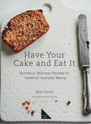 Front cover of Have your cake and eat it by Mich Turner