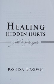 Front cover of Healing hidden hurts by Brown, Ronda (Evangelist)