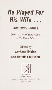 Front cover of He Played For His Wife And Other Stories by Anthony Holden