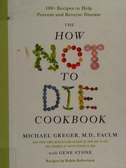 Front cover of The how not to die cookbook by Michael Greger