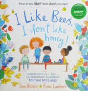 Front cover of I Like Bees, I Don't Like Honey! by Fiona Lumbers
