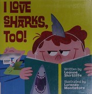 Front cover of I love sharks, too! by Leanne Shirtliffe