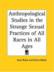 Front cover of Anthropological and ethnological studies in the strangest sex acts in modes of love of all races illustrated by Iwan Bloch
