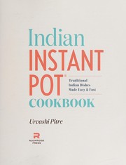 Cover of Indian Instant Pot® cookbook by Urvashi Pitre