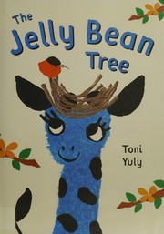 Cover of The Jelly Bean tree by Toni Yuly