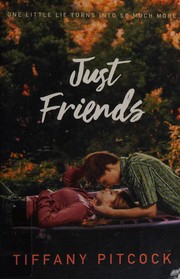 Cover of Just friends by Tiffany Pitcock