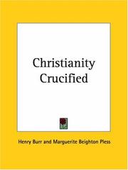 Front cover of Christianity Crucified by Henry Burr