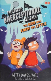Front cover of The League of Unexceptional Children by Gitty Daneshvari