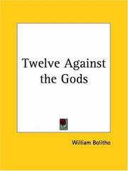 Cover of Twelve against the gods by William Bolitho