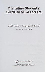 Cover of The Latino student's guide to STEM careers by Laura I. Rendón