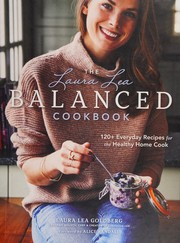 Front cover of The Laura Lea balanced cookbook by Laura Lea Goldberg