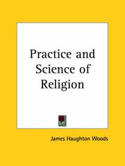 Front cover of Practice and Science of Religion by James Haughton Woods