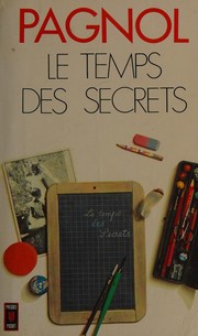 Cover of Le Temps des secrets by Marcel Pagnol