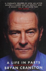 Front cover of Life in parts by Bryan Cranston
