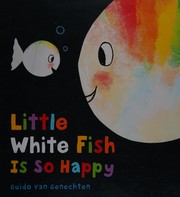 Front cover of Little White Fish is Happy by Guido van Genechten