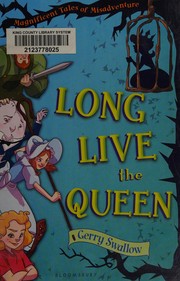 Front cover of Long live the queen by Gerry Swallow