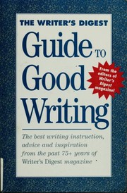 Front cover of The Writer's Digest Guide to Good Writing by Thomas Clark