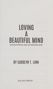 Front cover of Loving a Beautiful Mind by Carolyn T Linn
