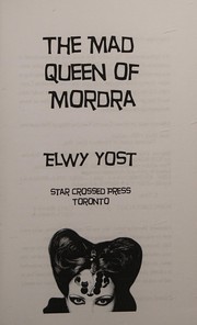 Front cover of The mad queen of Mordra by Elwy Yost