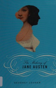 Cover of The making of Jane Austen by Devoney Looser