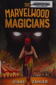 Cover of The Marvelwood Magicians by Diane Zahler