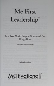 Front cover of Me First Leadership by Mike Lasday
