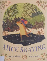 Cover of Mice skating by Annie Silvestro