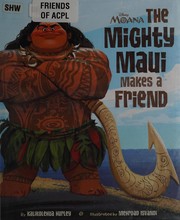 Front cover of The Mighty Maui makes a friend by Kalikolehua Hurley