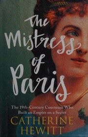 Front cover of The mistress of Paris by Catherine Hewitt