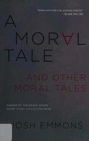 Cover of A moral tale by Josh Emmons