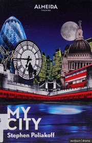 Cover of My city by Stephen Poliakoff