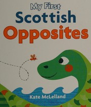 Cover of My First Scottish Opposites by Kate McLelland