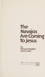 Front cover of The Navajos are coming to Jesus by Thomas Dolaghan