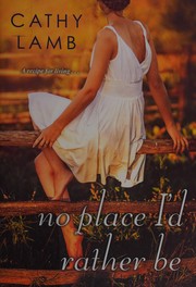 Cover of No place I'd rather be by Cathy Lamb