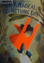 Front cover of On a magical do-nothing day by Beatrice Alemagna