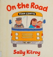 Front cover of On the road by Sally Kilroy