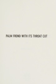 Front cover of Palm frond with its throat cut by Vickie Vértiz