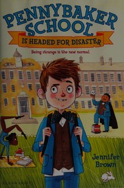 Front cover of Pennybaker School is headed for disaster by Jennifer Brown