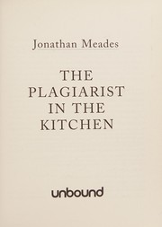 Front cover of The plagiarist in the kitchen by Jonathan Meades