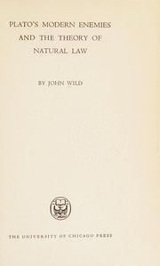 Front cover of Plato's Modern Enemies and the Theory of Natural Law by John Wild
