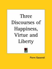 Front cover of Three Discourses of Happiness, Virtue and Liberty by Pierre Gassendi