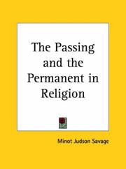 Cover of The passing and the permanent in religion by Minot J. Savage