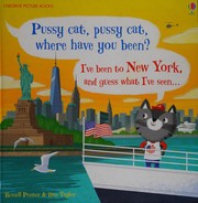 Front cover of Pussy Cat, Pussy Cat, Where Have You Been? I've Been to New York and Guess What I've Seen... by Russell Punter