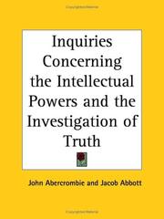 Cover of Inquiries concerning the intellectual powers, and the investigation of truth by John Abercrombie